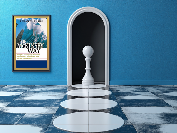 Unlocking the Secrets of Consulting Success: Practical Insights from The McKinsey Way